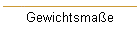 Gewichtsmae